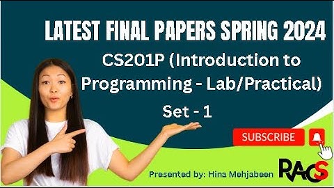 CS201P (Introduction to Programming - Lab/Practical) Final Term Paper Spring 2024 - Set 1