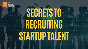Secrets to Recruiting Startup Talent (vs. Big Tech)