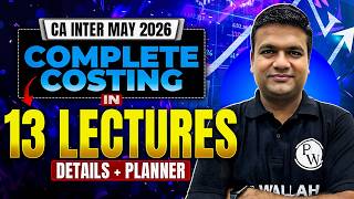 CA Inter Complete Costing In 13 Lectures By CA Sunil Keswani 🔥