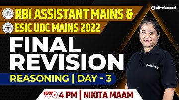 Final Revision | Reasoning | Day - 3 | RBI Assistant Mains | ESIC UDC Mains | Nikita Ma