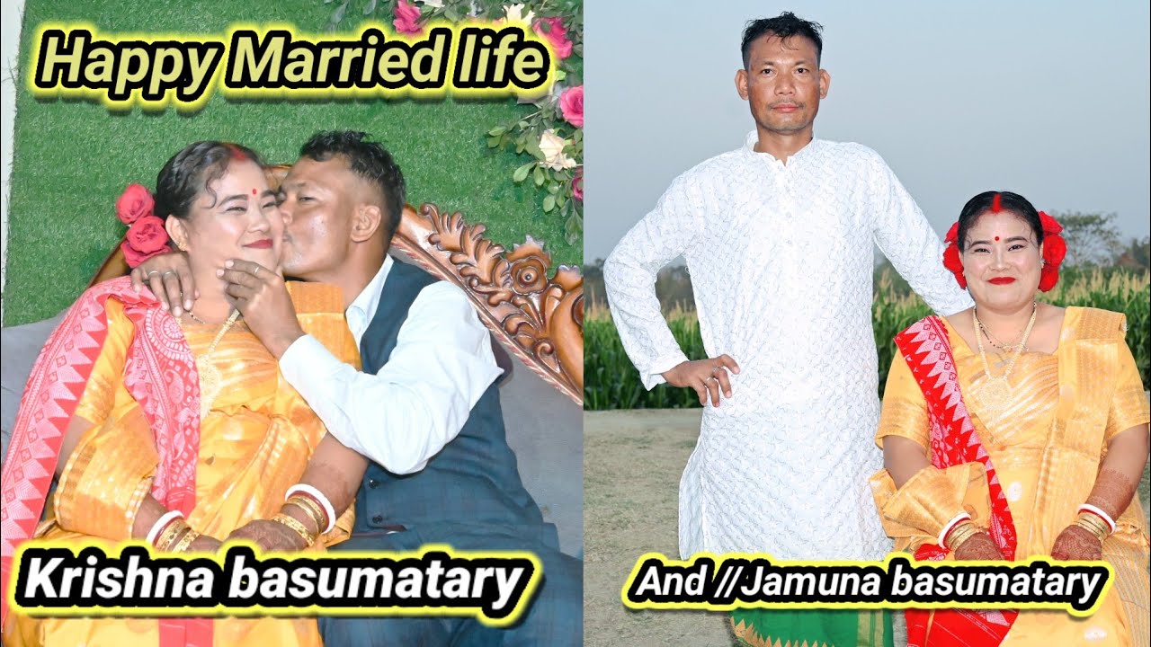 Happy Married life//Krishna basumatary //And //Jamuna basumatary