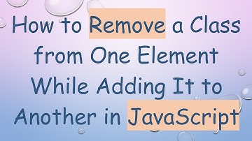 How to Remove a Class from One Element While Adding It to Another in JavaScript