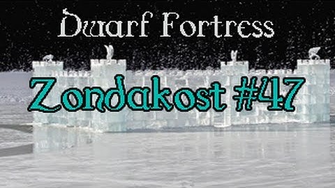 Dwarf Fortress - Zondakost #47: Giant cave spider