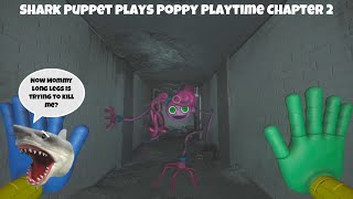 SB Movie: Shark Puppet plays Poppy Playtime Chapter 2! (2 year anniversary special)