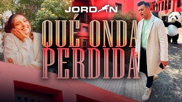 Jordan - Qué Onda Perdida (Video Oficial)