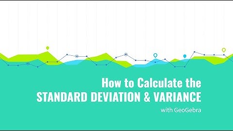 How to Find STANDARD DEVIATION and VARIANCE with GeoGebra