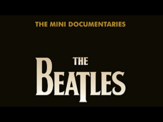 The Beatles - The Mini Documentaries (2009) - YouTube