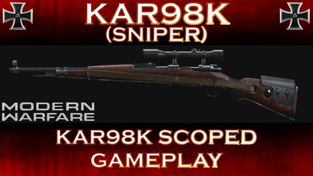 Modern Warfare Kar98K (Sniper) Scoped Gameplay YouTube