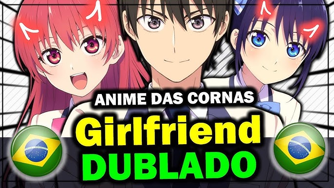 Conheça os Dubladores de GIRLFRIEND, GIRLFRIEND