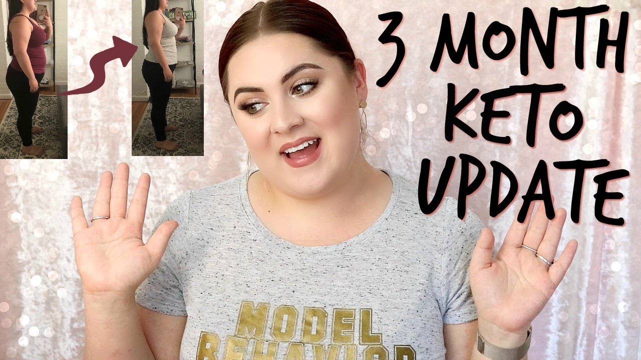 3 MONTH KETO WEIGHT LOSS UPDATE YouTube