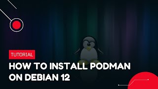 How to install Podman on Debian 12 | VPS Tutorial
