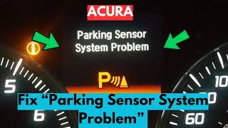 How To Fix "Parking Sensor System Problem" Warning In Acura?