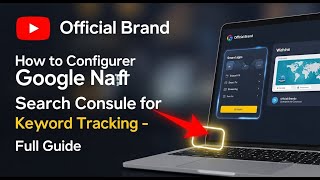 How to configure Google Search Console for keyword tracking - Full Guide