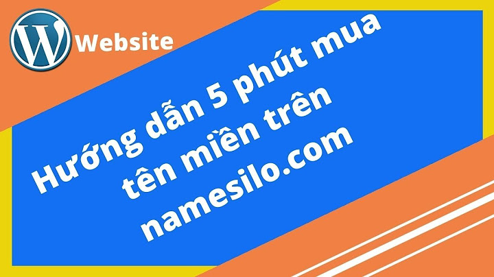 Hướng dẫn cài đặt tên miền tại namesilo năm 2024