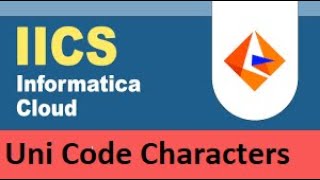 IICS EXAMPLE 8: Unicode characters-DATA LOAD FROM Flat FILE TO Relational table - UTF8 - Informatica