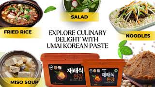 Tasty Meals with UMAI Soybean Paste'