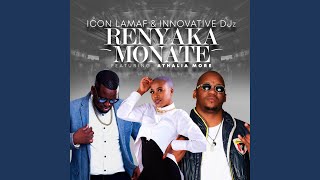 Renyaka Monate (feat. Innovative Djz & Athalia More)
