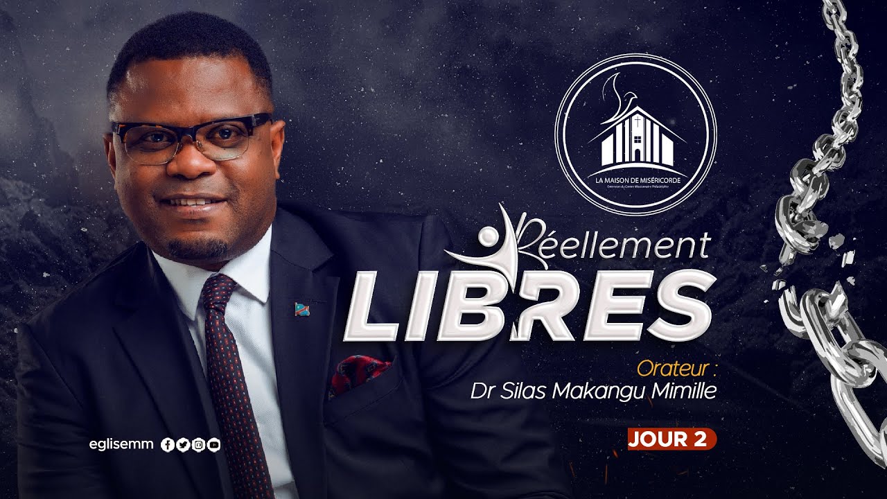 [LIVE] RÉELLEMENT LIBRES | JOUR 2 |Docteur Silas M. MAKANGU | HOME
