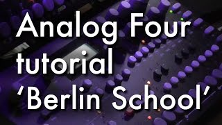 Elektron Analog 4 tutorial 4 - how to do Berlin School sounds