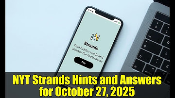 NYT Strands Hints and Answers for October 27, 2025 | Spangram and Theme Words Explained