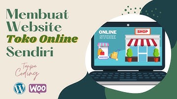 Cara Membuat Website Toko Online Sendiri Dari Nol Dengan Mudah - Terlengkap