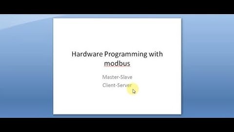Hardware Programming # 02  Modbus Client Server vs Modbus Master Slave