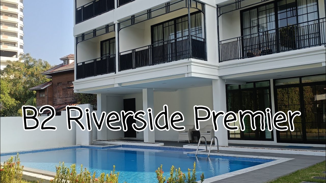 B2 Riverside Premier Chiang Mai - YouTube