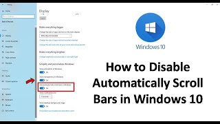 How to Disable Automatic Hide Scroll Bars in Windows 10