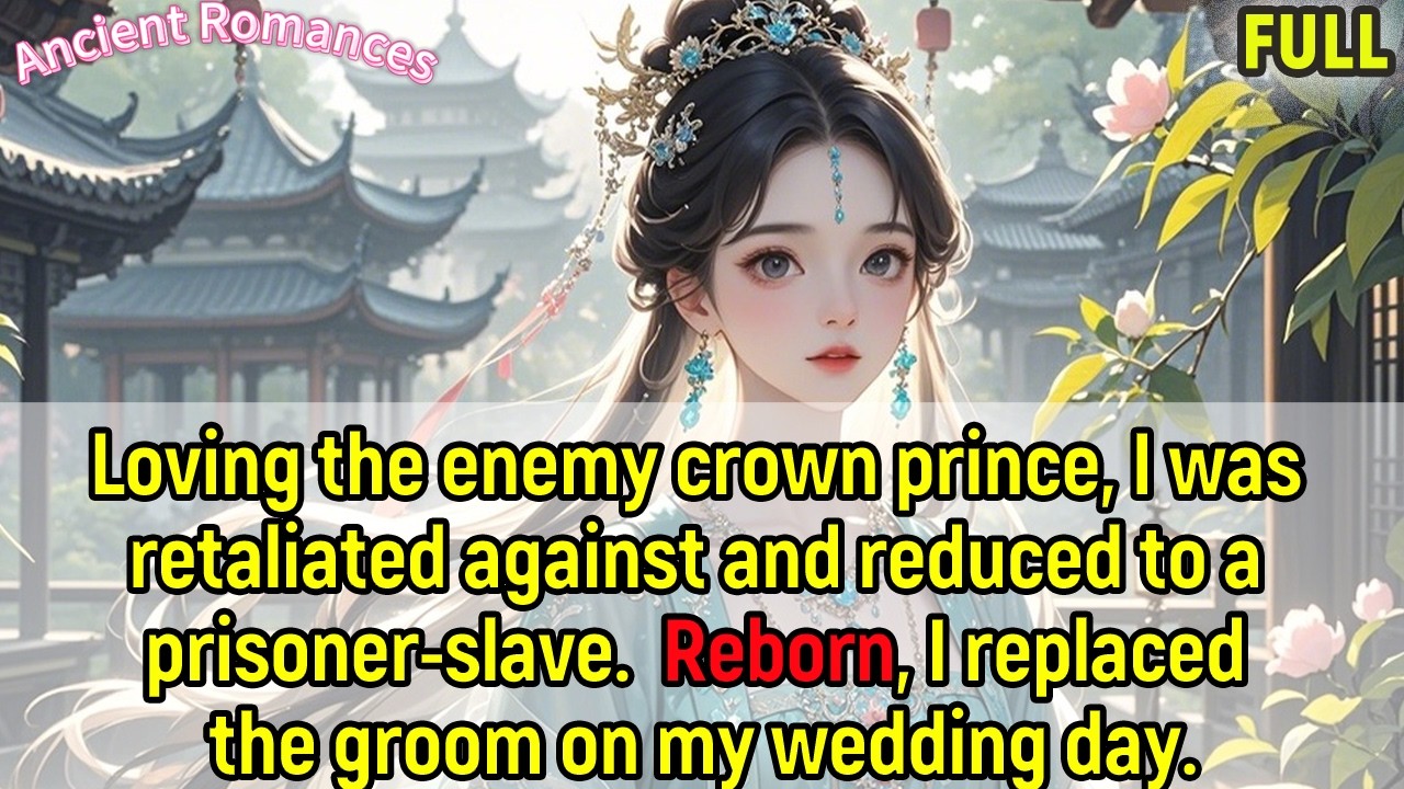 Loving the enemy crown prince, I was retaliated against and reduced to a prisoner-slave.  Reborn I..
