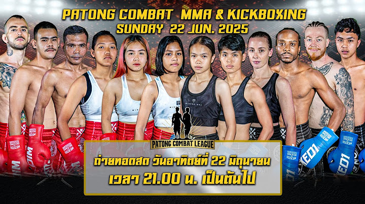 PATONG COMBAT LEAGUE MMA & KICK BOXING | 22 JUNE 2025