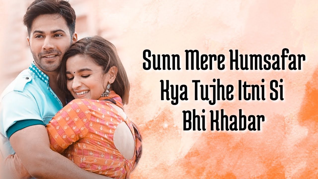Humsafar Lyrics | Varun & Alia Bhatt | Akhil Sachdeva | Badrinath Ki Dulhania Humsafar Lyrics | Varun & Alia Bhatt | Akhil Sachdeva | Badrinath Ki Dulhania