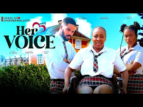 HER VOICE(NEW MOVIE) CHIZOBA NWOKOYE/ SHARON IFEDI CHIBIE OLUSAMA 2024 LATEST NOLLYWOOD MOVIE