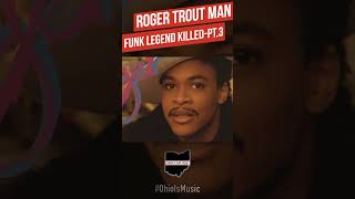 The Murder of Roger Troutman: Funk Legend Killed Pt.3