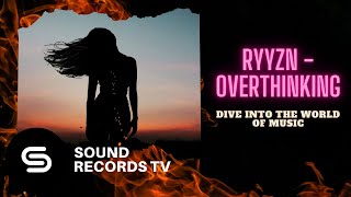 RYYZN - Overthinking