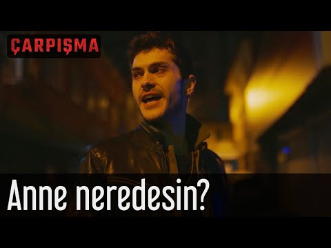 Çarpışma - Anne Neredesin?