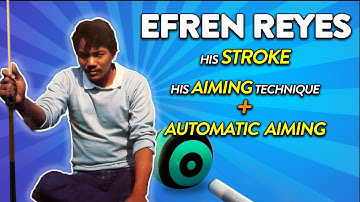Efren Reyes: His Stroke, Aiming Technique, and Secrets to Automatic Aiming