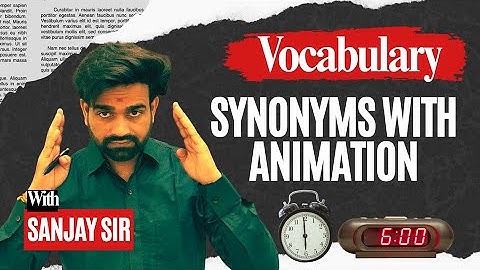Vocabulary- 01 | Synonyms with Animation | Airforce, Navy, ICG, BSF, NDA | Airforce English Classes