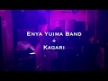 Encounter - Enya Yuima Band + Kagari