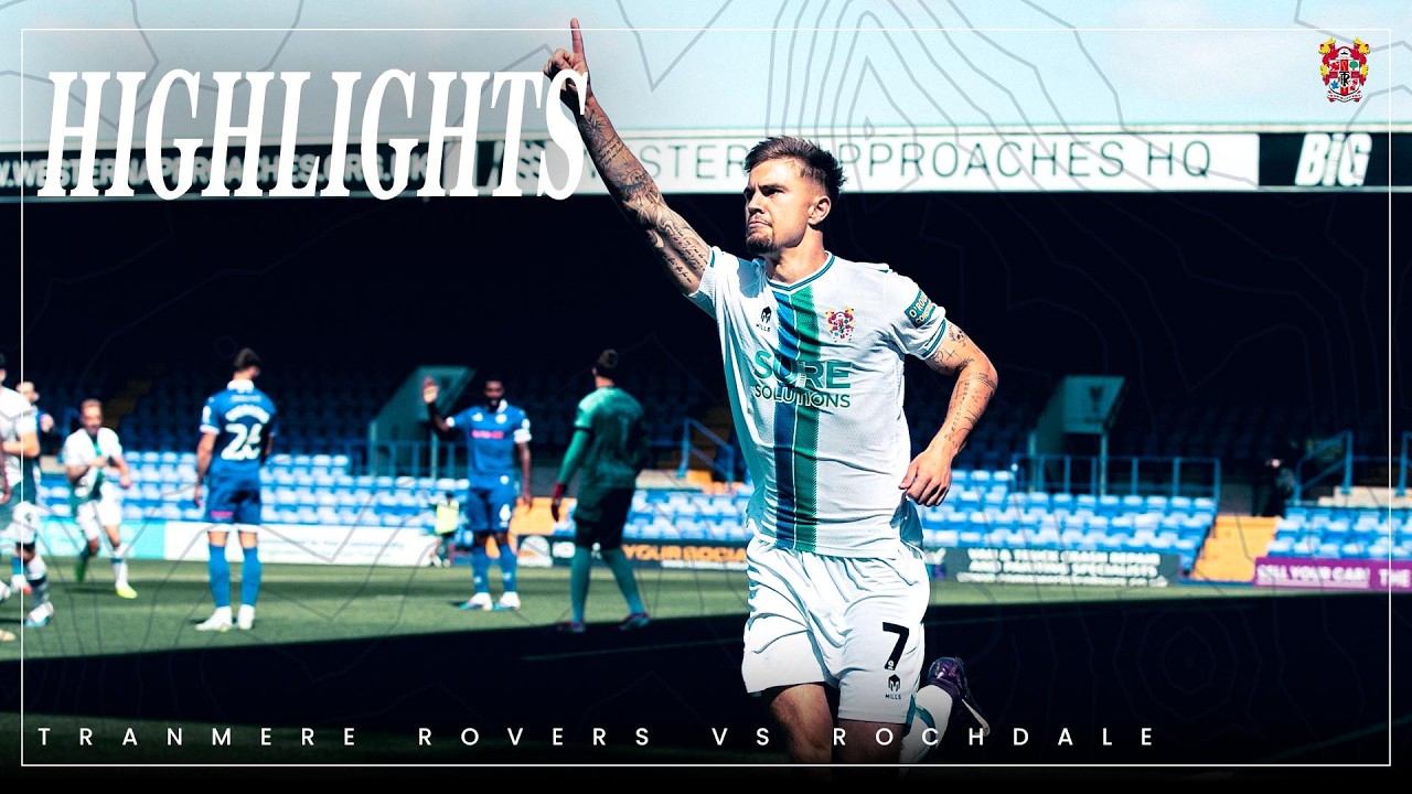 Tranmere Rovers 2–2 Rochdale full highlights