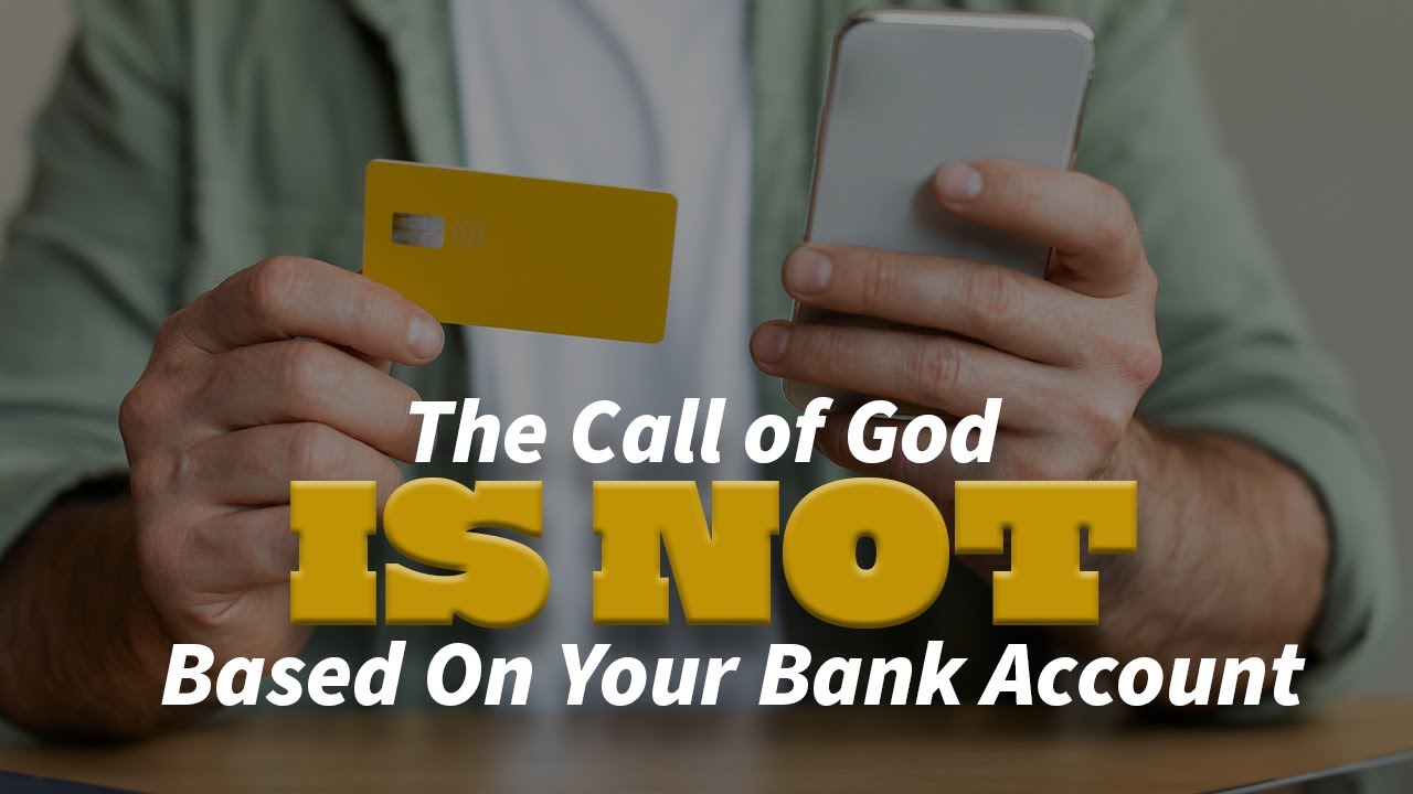 The Call of God Is Not Based On Your Bank Account