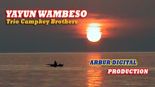 YAYUN WAMBESO (TRIO CAMPKEY BROTHERS)