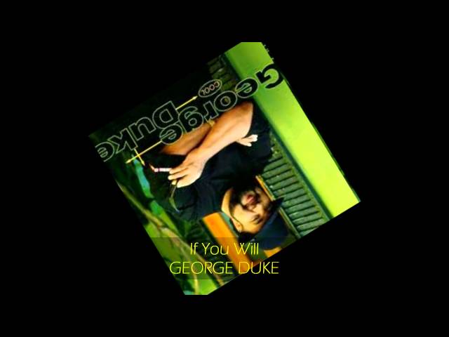 George Duke - If You Will
