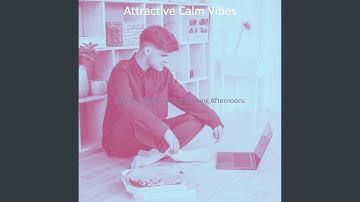 Pulsating Calming Afternoons