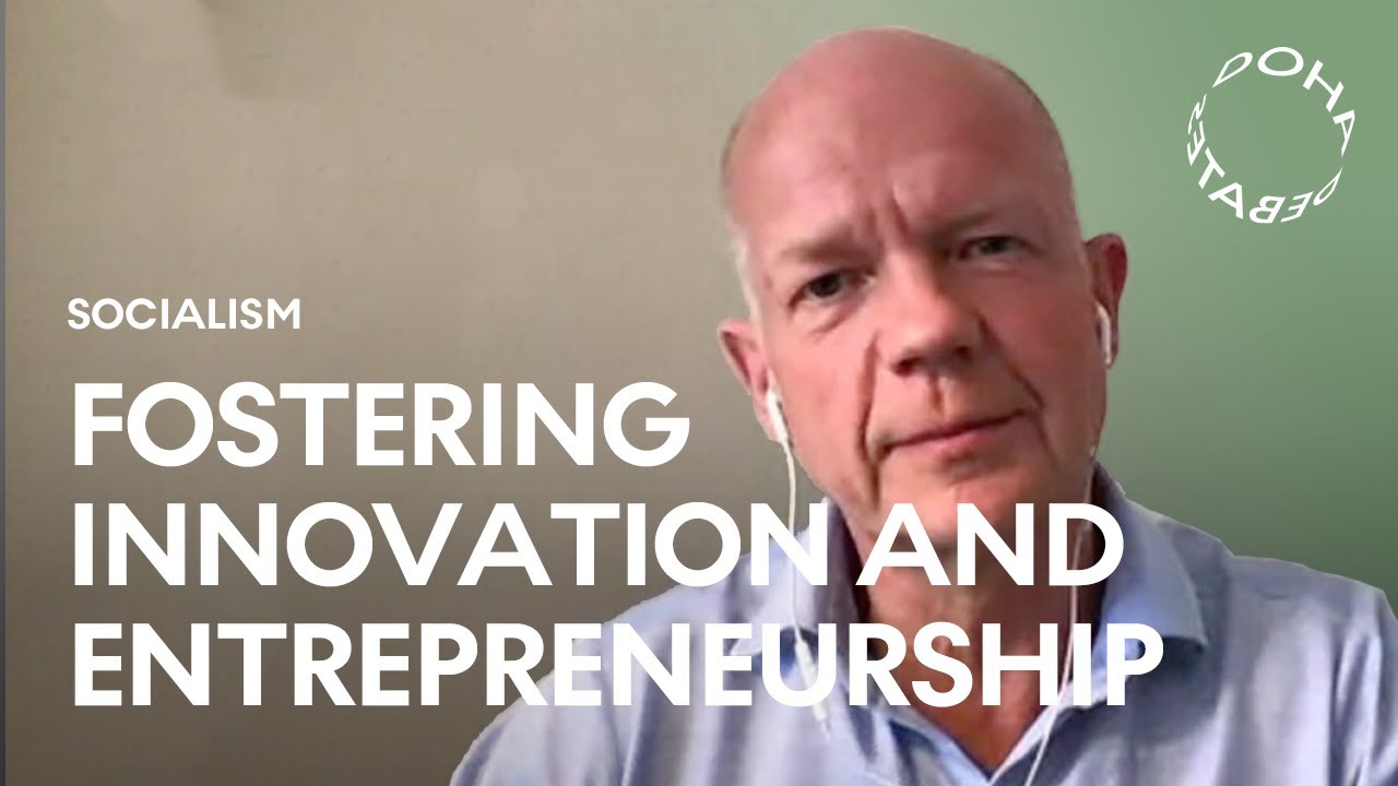 The World Needs Less Socialism & More Innovation (William Hague) | Doha Debates: Socialism