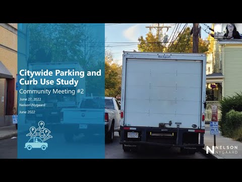 Citywide Parking & Curb-Use Study Meeting #2 June 27, 2022