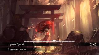Nightcore - Imperial Dynasty