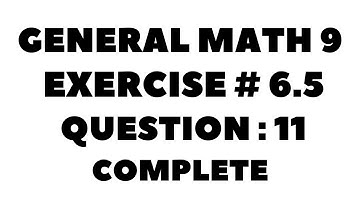 9th Class General Math, Chapter 6, Exercise 6.5 Question 11 Complete
