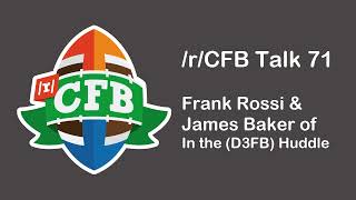 /r/CFB Talk 71: Frank Rossi & James Baker of In the (D3FB) Huddle