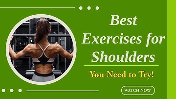 Best Exercises for Shoulders: You Need to Try!
