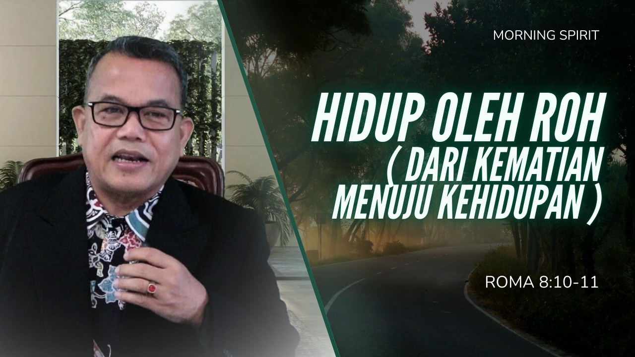 Hidup Oleh Roh | Roma 8:10-11 | Morning Spirit - 11 Maret 2026